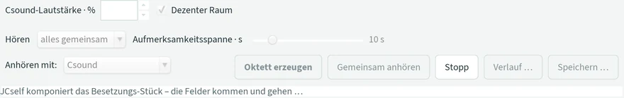 Die Statuszeile des Ensemble-Fensters während des Erzeugens: „JCself komponiert das Besetzungs-Stück – die Felder kommen und gehen …“, die Knöpfe „Oktett erzeugen“ und „Gemeinsam anhören“ grau, „Stopp“ bereit