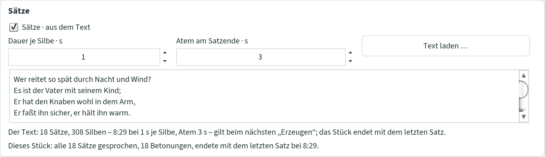 Abschnitt „Sätze“: Haken „Sätze · aus dem Text“, Dauer je Silbe 1 s, Atem am Satzende 3 s, der Knopf „Text laden …“, das Textfeld mit dem „Erlkönig“, die Zeile „Der Text: 18 Sätze, 308 Silben – 8:29 bei 1 s je Silbe, Atem 3 s – gilt beim nächsten „Erzeugen“; das Stück endet mit dem letzten Satz.“ und die Zeile „Dieses Stück: alle 18 Sätze gesprochen, 18 Betonungen, endete mit dem letzten Satz bei 8:29.“