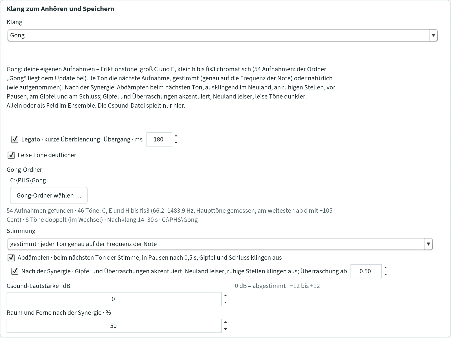 Die Csound-Einstellungen mit dem Klang Gong: die Beschreibung des Klangs, Legato, Leise Töne deutlicher, Gong-Ordner C:\PHS\Gong mit dem Knopf „Gong-Ordner wählen …“ und der Zeile „54 Aufnahmen gefunden · 46 Töne: C, E und H bis fis3 (66.2–1483.9 Hz, Haupttöne gemessen; am weitesten ab d mit +105 Cent) · 8 Töne doppelt (im Wechsel) · Nachklang 14–30 s“, Stimmung „gestimmt · jeder Ton genau auf der Frequenz der Note“, Abdämpfen, Nach der Synergie mit Überraschung ab 0,50, Csound-Lautstärke, Raum und Ferne.