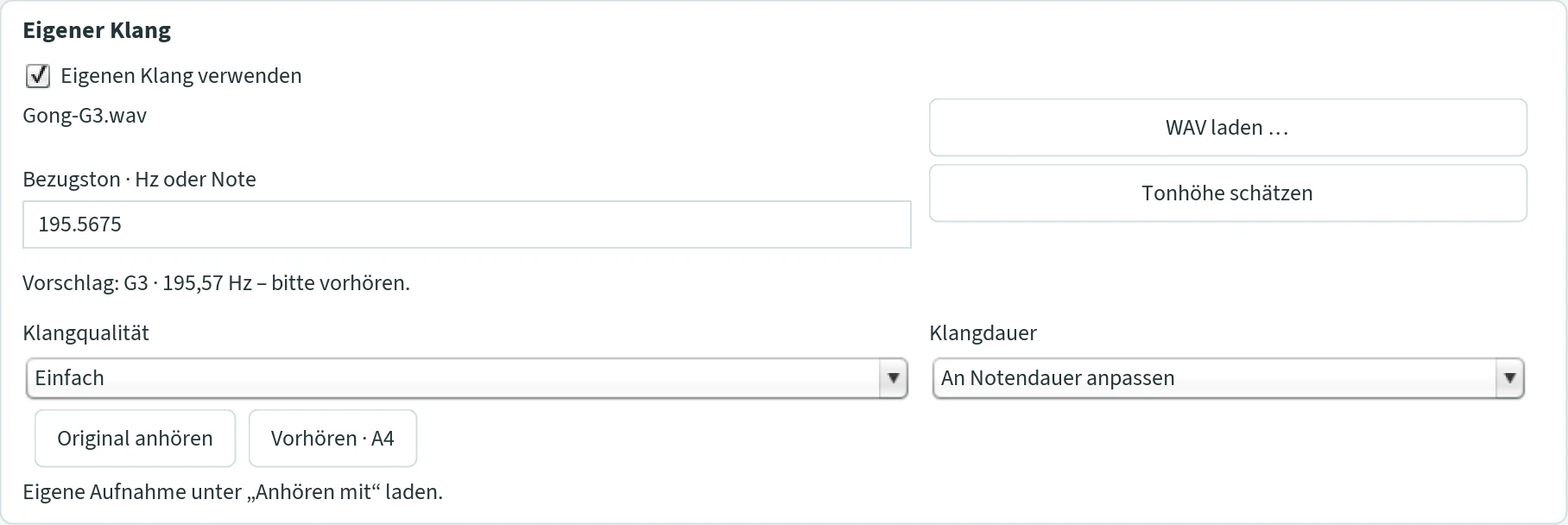 Abschnitt „Eigener Klang“ mit geladener Aufnahme Gong-G3.wav, Bezugston, Klangqualität und Klangdauer.